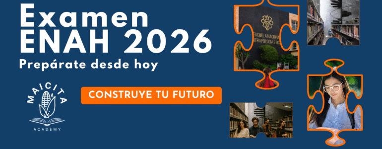 Portada del blog de Maicita Academy sobre el Examen ENAH 2026. Fondo azul con el título “Examen ENAH 2026”, subtítulo “Prepárate desde hoy” y el lema “Construye tu futuro” en una franja naranja. A la derecha, cuatro piezas de rompecabezas con imágenes relacionadas con la ENAH, como bibliotecas, estudiantes y el edificio principal.